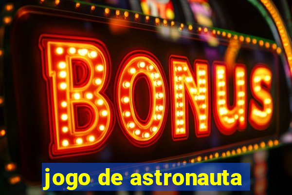 jogo de astronauta