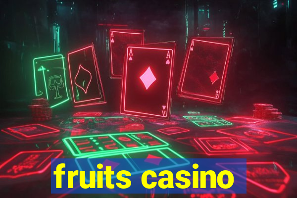 fruits casino