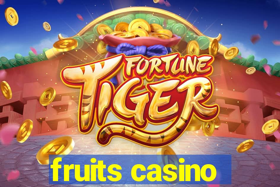 fruits casino