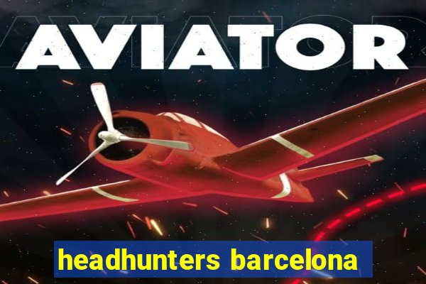 headhunters barcelona