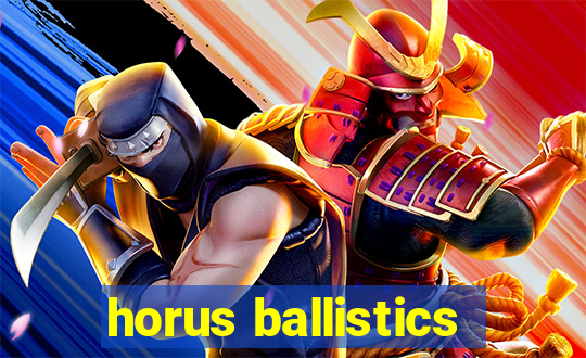 horus ballistics