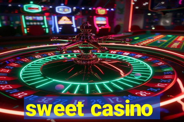 sweet casino