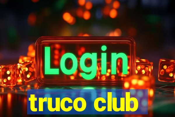 truco club