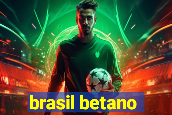 brasil betano