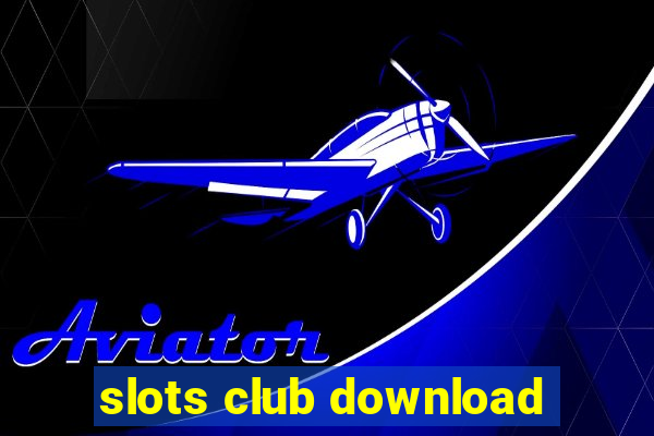 slots club download