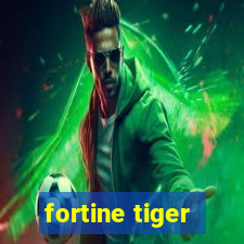 fortine tiger