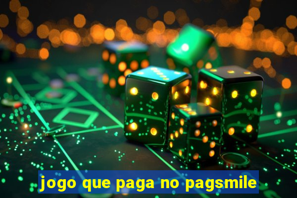 jogo que paga no pagsmile