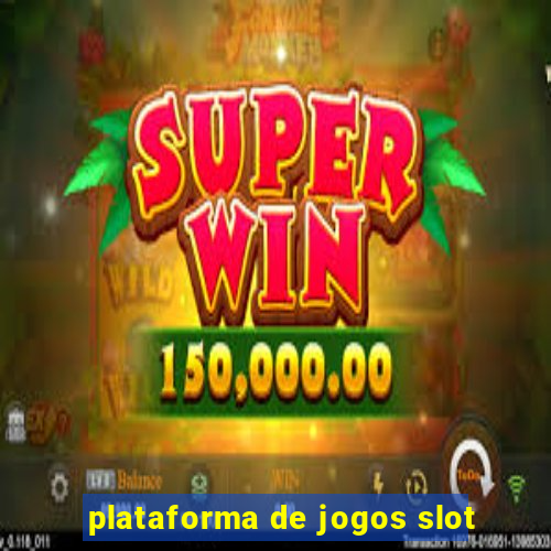 plataforma de jogos slot