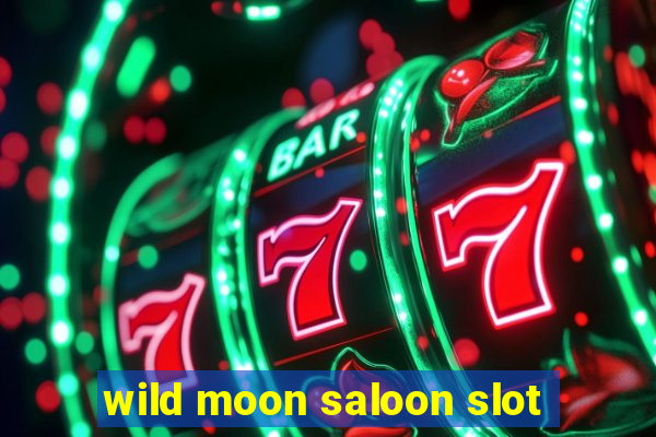 wild moon saloon slot