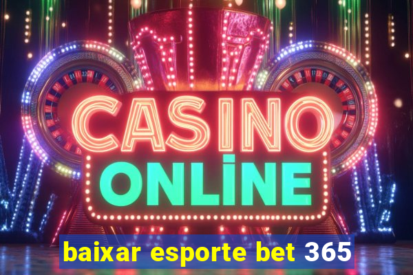 baixar esporte bet 365