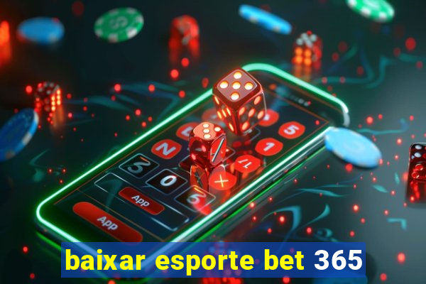 baixar esporte bet 365