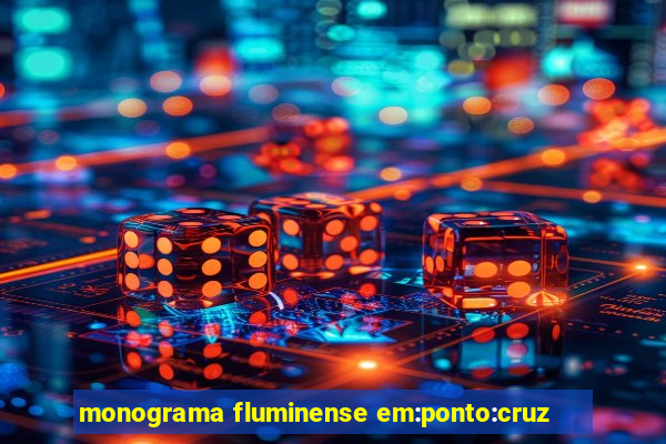 monograma fluminense em:ponto:cruz