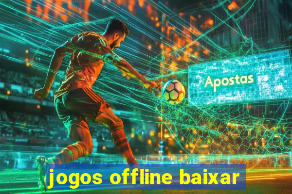 jogos offline baixar