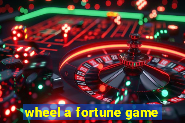 wheel a fortune game