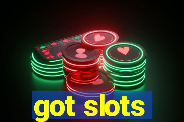 got slots