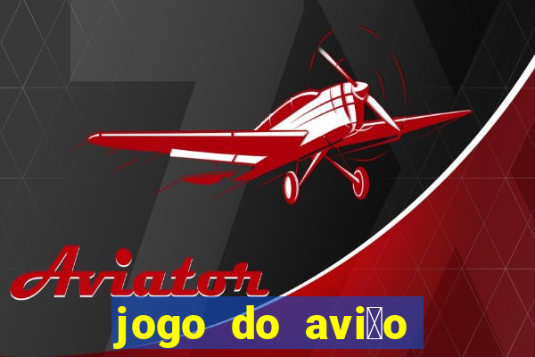 jogo do avi茫o que ganha dinheiro