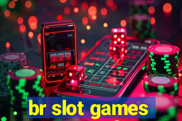 br slot games