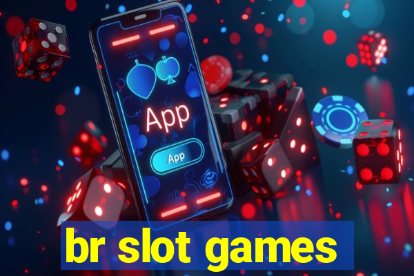 br slot games