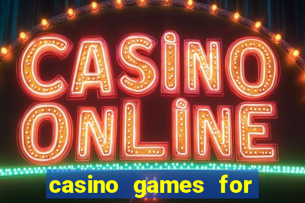 casino games for real cash