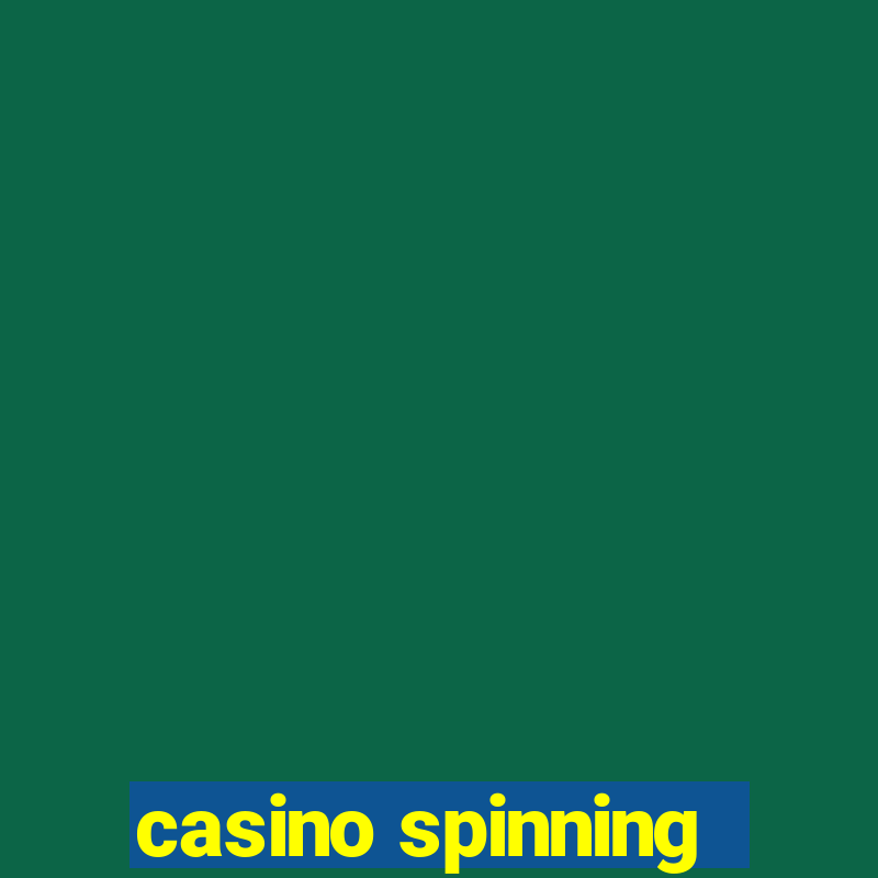 casino spinning