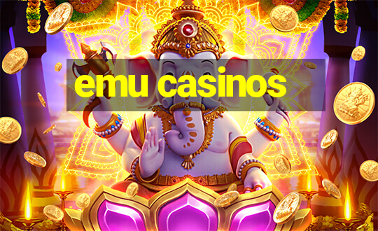 emu casinos