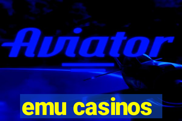 emu casinos