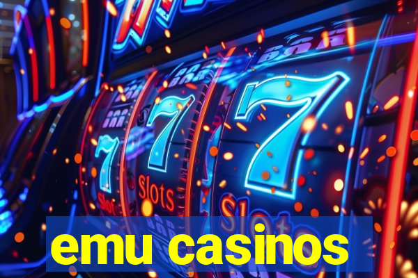 emu casinos