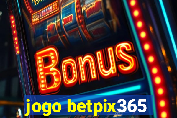 jogo betpix365