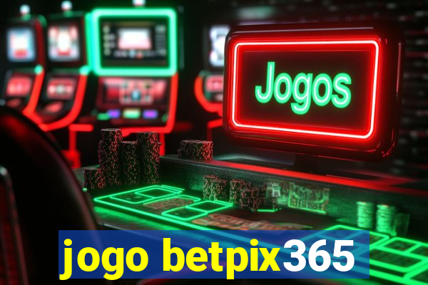 jogo betpix365