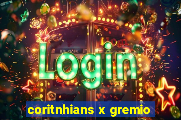 coritnhians x gremio