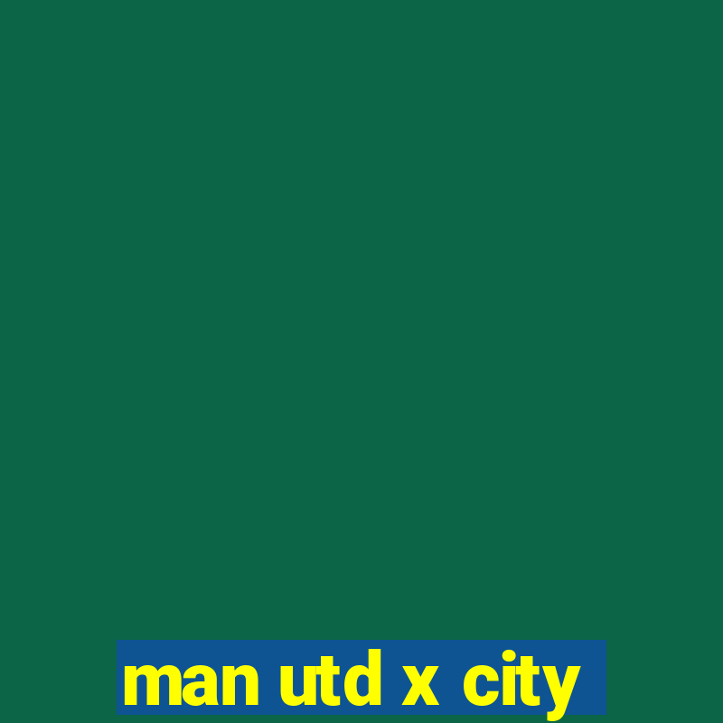 man utd x city