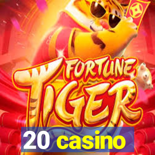 20 casino