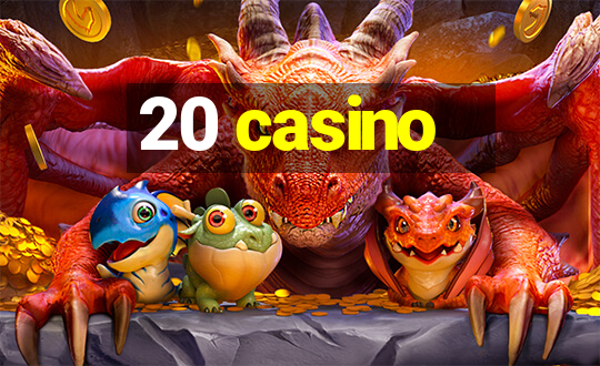 20 casino