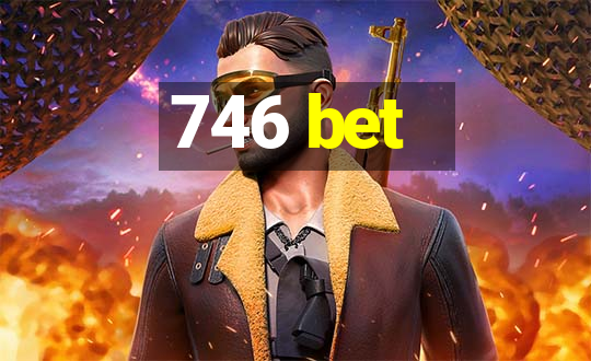 746 bet