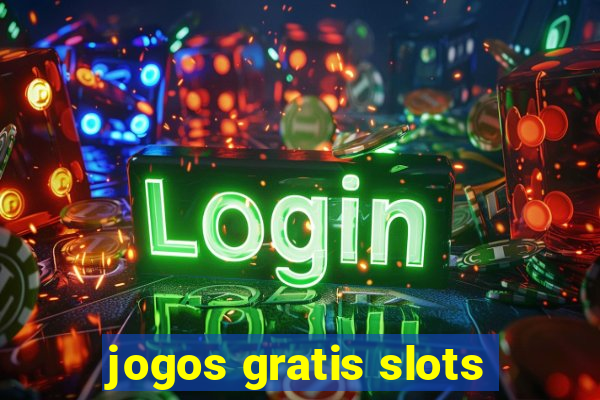 jogos gratis slots