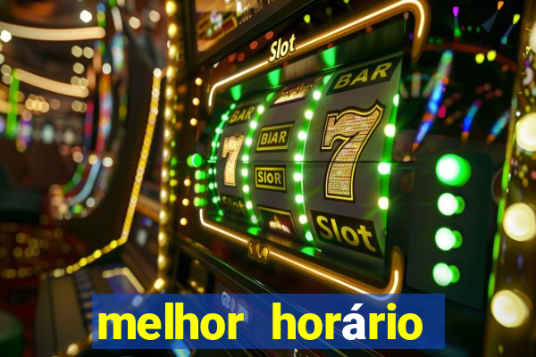 melhor horário para jogar fortune dragon a tarde