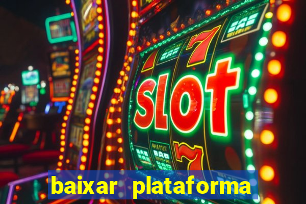 baixar plataforma do jogo do tigre