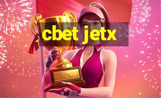 cbet jetx