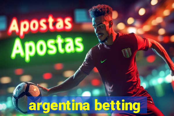 argentina betting