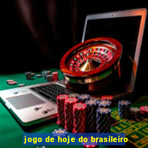 jogo de hoje do brasileiro