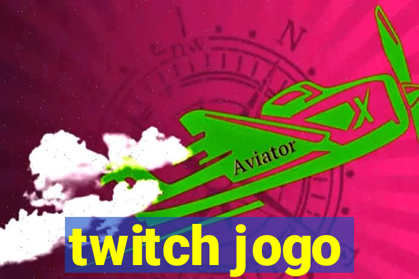 twitch jogo