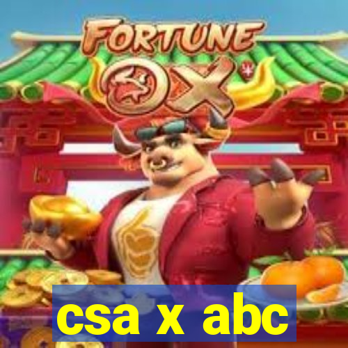 csa x abc