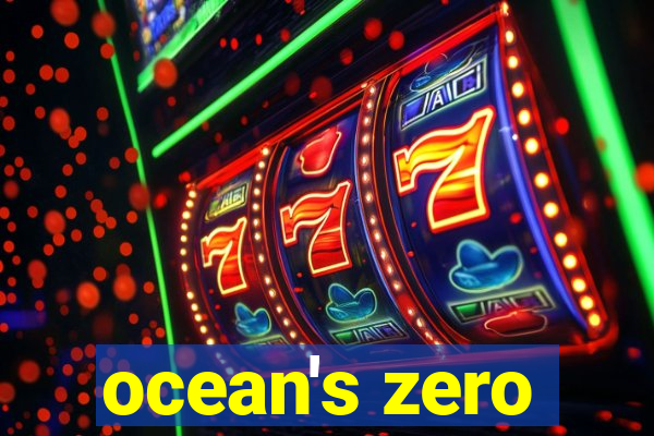 ocean's zero