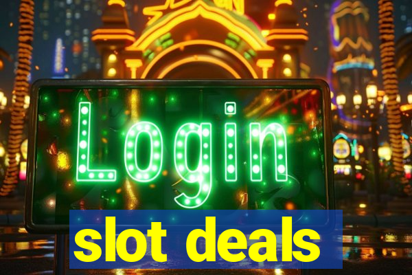 slot deals