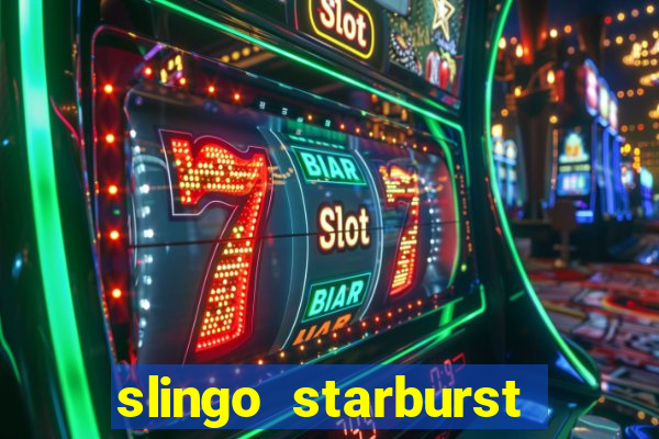 slingo starburst slot game