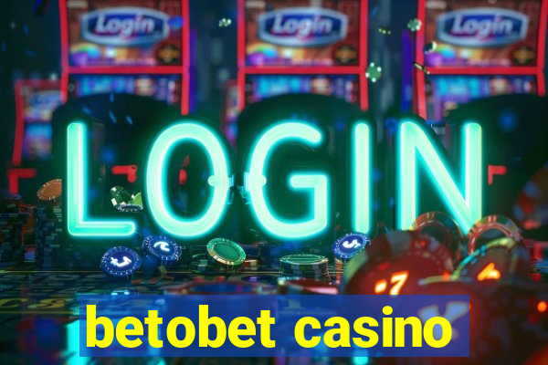 betobet casino