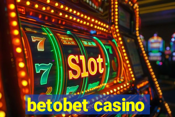 betobet casino