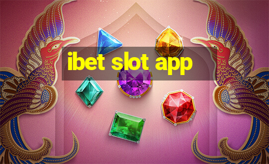 ibet slot app