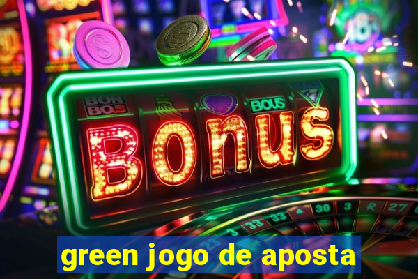 green jogo de aposta