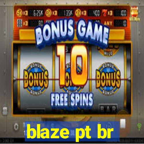 blaze pt br